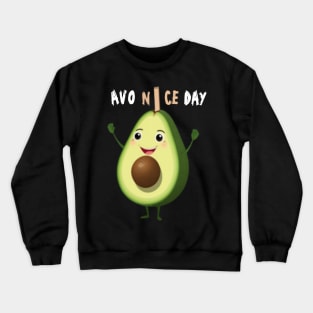 Cheerful Avocado Holding 'Avo Nice Day' T-Shirt Crewneck Sweatshirt